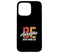 Motivation, Inspiration, objectifs Soyez génial avec Votre Vie Coque pour iPhone 15 Pro Max