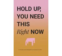 Motivation Journal To Turn Quotes Into Action: Hold up, you need this right now