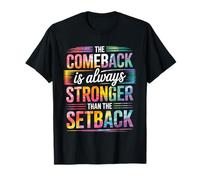Motivation Le retour est toujours plus fort que le revers T-Shirt