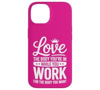 Motivation Love The Body You're in Fitness Coque pour iPhone 14