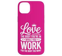 Motivation Love The Body You're in Fitness Coque pour iPhone 14 Plus