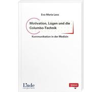 Motivation, Lügen und die Columbo-Technik - Kommunikation in der Medizin