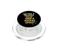 Motivation : Mieux Vaut Un os brisé qu'un Esprit brisé PopSockets PopGrip pour MagSafe