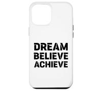 Motivation RÊVER, Croire, RÉALISER : Grand Graphique Gras Coque pour iPhone 12 Pro Max