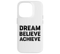 Motivation RÊVER, Croire, RÉALISER : Grand Graphique Gras Coque pour iPhone 14 Pro