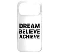 Motivation RÊVER, Croire, RÉALISER : Grand Graphique Gras Coque pour iPhone 17 Pro Max