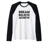 Motivation RÊVER, Croire, RÉALISER : Grand Graphique Gras Manche Raglan