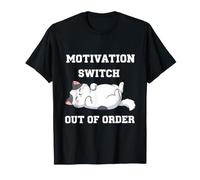 Motivation Switch Out of Order - Chat Amusant T-Shirt