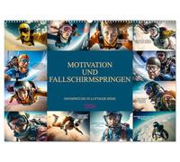 Motivation und Fallschirmspringen (Wandkalender 2026 DIN A2 quer), CALVENDO Monatskalender: Einzigartige Bildmotive gepaart mit wunderbaren Motivationssprüchen, nicht nur für Skydiver
