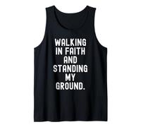 Motivation Walking in Faith and Standing My Ground Débardeur