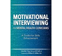 Motivational Interviewing For Mental Health Clinicians