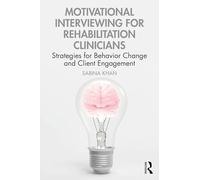 Motivational Interviewing for Rehabilitation Clinicians