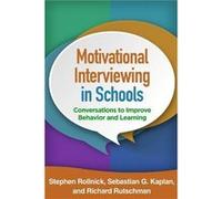 Motivational Interviewing in Schools by Richard Rutschman Inconnu (Auteur)