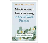 Motivational Interviewing in Social Work Practice Second Edition by Melinda Hohman Melinda Hohman (Auteur)