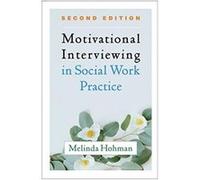 Motivational Interviewing in Social Work Practice Second Edition by Melinda Hohman Melinda Hohman (Auteur)