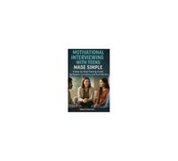 Motivational Interviewing With Teens Made Simple