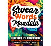 Motivational Mandalas: You Are Fucking Awesome: Swearing & Inspiration For Stress Relief