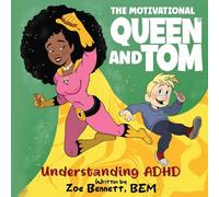 Motivational Queen & Tom: Understanding ADHD
