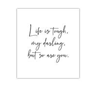 Motivational Quote Print Life is Tough My Darling but so are You Wall Art for Office Decor Gift Idea(Unframed,16x24inch(40x60cm))