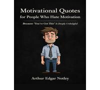 Motivational Quotes for People Who Hate Motivation: Because “You’ve Got This” Is Deeply Unhelpful