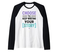 Motivational Saying Choose to Keep Writing Your Story Manche Raglan