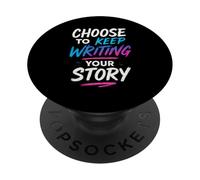 Motivational Saying Choose to Keep Writing Your Story PopSockets PopGrip Adhésif