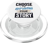 Motivational Saying Choose to Keep Writing Your Story PopSockets PopGrip pour MagSafe