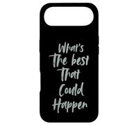 Motivational What is The Best That Could Happen Optimistic Coque pour iPhone Air