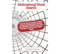 Motivational Word Search: Discover history’s greatest wisdom through inspiring lessons and word search puzzles, combining motivation, learning, and fun in every chapter. Enjoy!