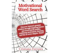 Motivational Word Search: Discover history’s greatest wisdom through inspiring lessons and word search puzzles, combining motivation, learning, and fun in every chapter. Enjoy!