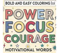 Motivational Words Bold and Easy Coloring Book: A Powerful Collection of 100 Bold, Easy-to-Color Motivational Words and Uplifting Positive Quotes | ... Relief and Daily Inspiration for all ages