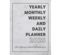 Motivational Yearly, Monthly, Weekly and Daily Planner 2025-2026 for women entrepreneurs, January 2025 - December 2025, Hardcover 8.25 x 11 Inches, ... Planner, 2025 Planner for women entrepreneurs