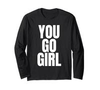 Motivational You Go Girl Bold White Lettering Manche Longue
