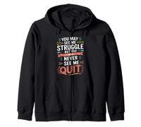 Motivational You May See Me Struggle, Inspiration Saying Men Sweat à Capuche