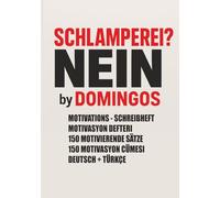 MOTIVATIONS - SCHREIBHEFT A5 DEUTSCH + TÜRKISCH: 150 motivierende Sätze auf Deutsch und Türkisch - Ein zweisprachiges Notizbuch für Disziplin, Fokus und persönliche Entwicklung