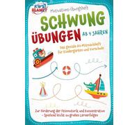 Motivations-Übungsheft! Schwungübungen ab 4 Jahren: Das geniale A4-Mitmachheft für Kindergarten und Vorschule zur Förderung der Feinmotorik und Konzentration - Spielend leicht zu großen Lernerfolgen