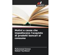Motivi e cause che impediscono l'acquisto di prodotti bancari al consumo