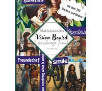 Motivierendes Vision Board Buch für Schwarze Frauen - Über 350 inspirierende Bilder, Affirmationen & Power-Worte für ein starkes, erfolgreiches und erfülltes Leben