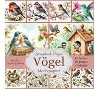 Motivpapier: Vögel - farbenfrohe Scrapbook-Papier-Kollektion für Naturliebhaber: Bastelpapier mit Vögel in der Natur, passend für Frühling und Sommer. ... Designs, jeweils 2x, insgesamt 40 Seiten