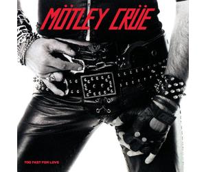 Motley Crue - Too Fast for Love