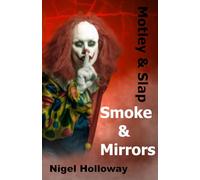 Motley & Slap - Smoke and Mirrors