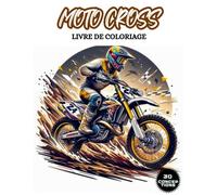 MOTO CROSS LIVRE DE COLORIAGE: Ce livre constitue une excellente option pour les enfants et les adolescents passionnés par les motos. C'est le cadeau ... de moto , avec des images de haute qualité.