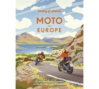 Lonely Planet – Moto en Europe – 50 récits pour partir à l'aventure