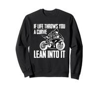 Moto If Life Throws You A Curve Lean Into It Sweatshirt