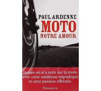 Moto. notre amour de Ardenne. Paul (2010) Broché