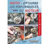 Moto, optimiser les performances du moteur - outillage, préparation, moteur, lubrification, trucs et astuces - François-Arsène Jolivet - Eds Techniques Pour L'automobile Et L'industrie - relié - Livre