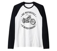 Moto Rider One Motorcycle is Never Enough Manche Raglan
