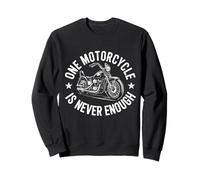 Moto Rider One Motorcycle is Never Enough Sweatshirt