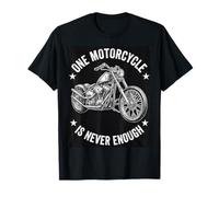 Moto Rider One Motorcycle is Never Enough T-Shirt