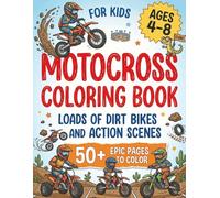 Motocross Coloring Book for Kids: 70+ Easy and Fun Motocross Designs with Big Bold Lines, Action Scenes, and Single-Sided Pages - Perfect Gift for Boys Who Love Dirt Bikes Ages 4-8, 6-10